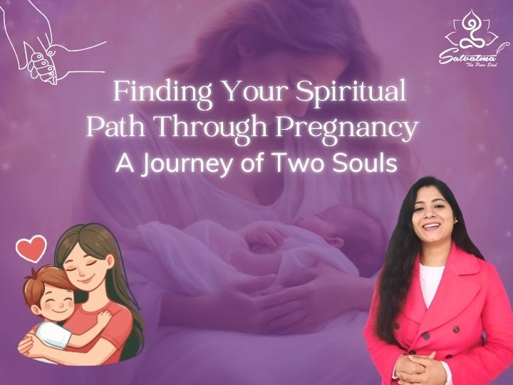 Finding Your Spiritual Path Through Pregnancy -  A Journey of Two Souls